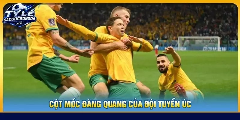 Cột mốc đăng quang của đội tuyển Úc