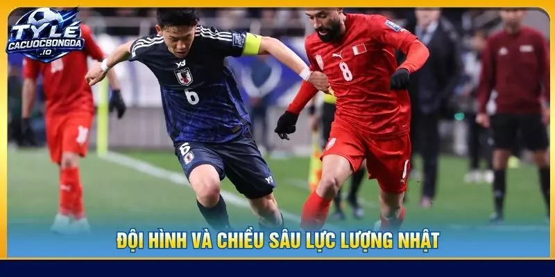 Đội hình và chiều sâu lực lượng Nhật