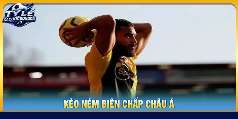 Kèo ném biên chấp châu á