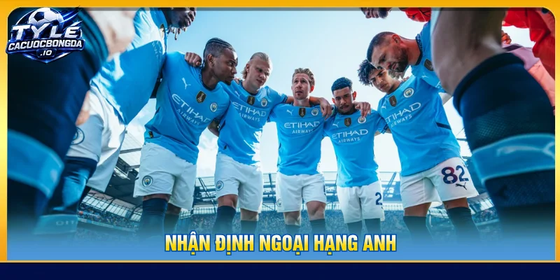 Các bài viết nhận định ngoại hạng Anh chính xác nhất