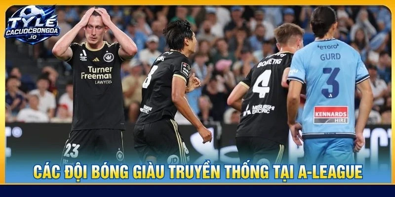 Các đội bóng giàu truyền thống tại A-league