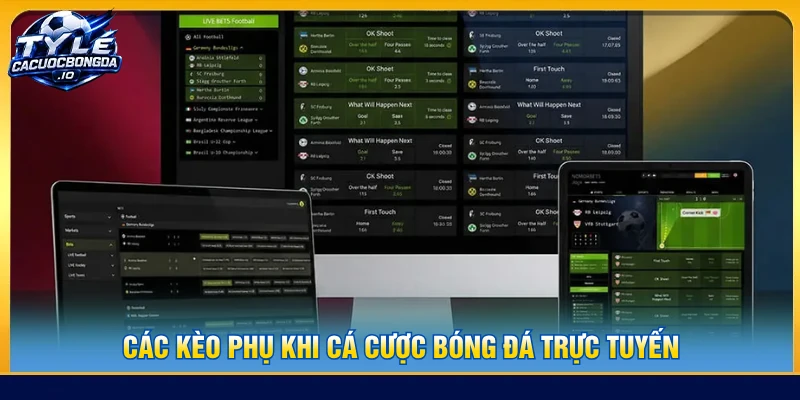Các kèo phụ khi cá cược bóng đá trực tuyến