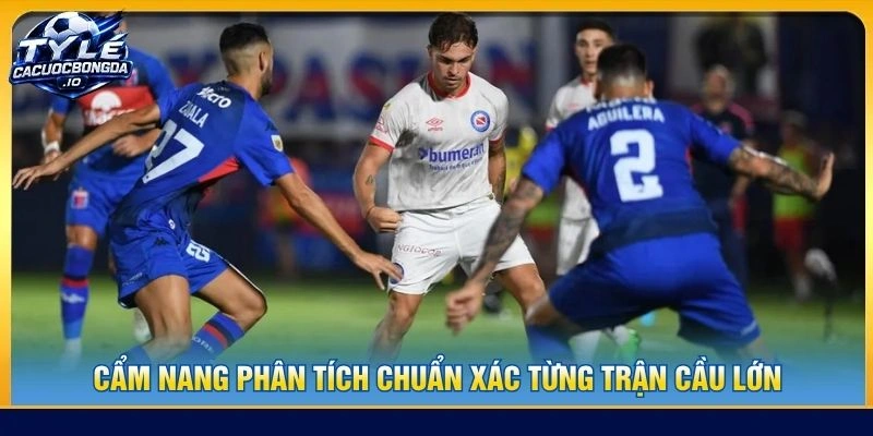 Cẩm nang phân tích chuẩn xác từng trận cầu lớn