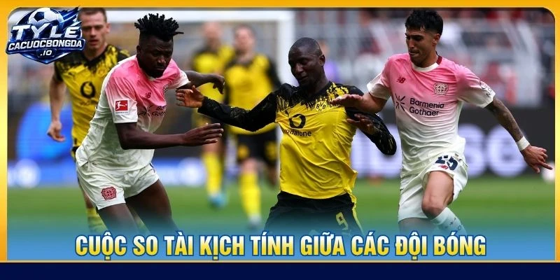 Cuộc so tài kịch tính giữa các đội bóng