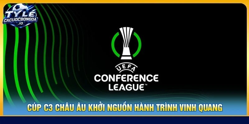 Cúp C3 Châu Âu khởi nguồn hành trình vinh quang