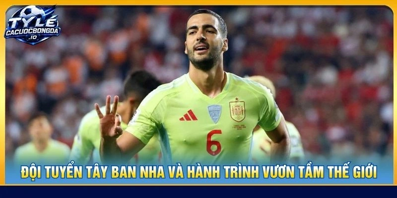 Đội tuyển Tây Ban Nha và hành trình vươn tầm thế giới