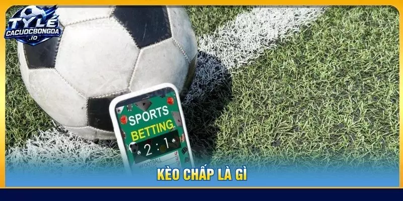 kèo chấp là gì