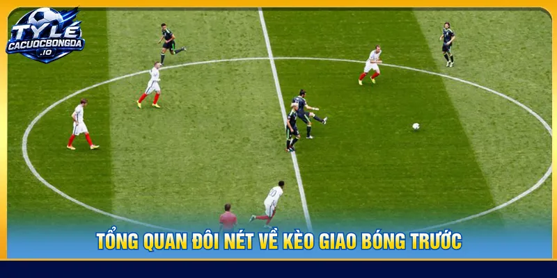 Kèo giao bóng trước dự đoán kết quả khi vừa vào trận