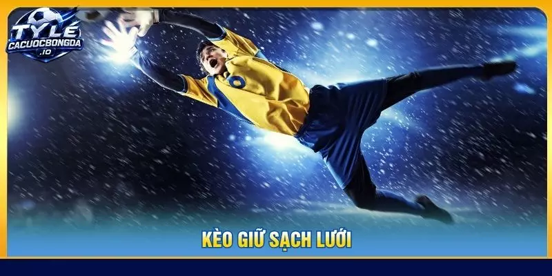 kèo giữ sạch lưới