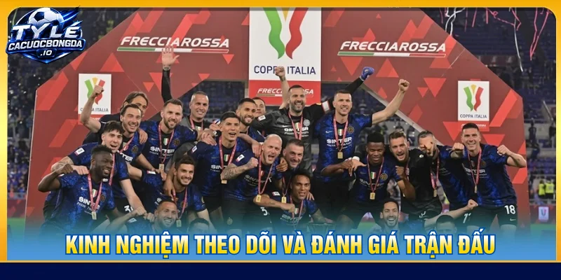 Mẹo đánh giá và phân tích trận đấu giành cúp Coppa Italia