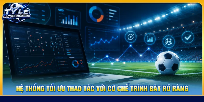 Mỗi tính năng sắp xếp hợp lý giúp người chơi dễ thao tác