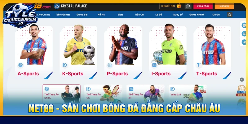 Nhà cái uy tín NET88 là sân chơi bóng đá đẳng cấp Châu Âu