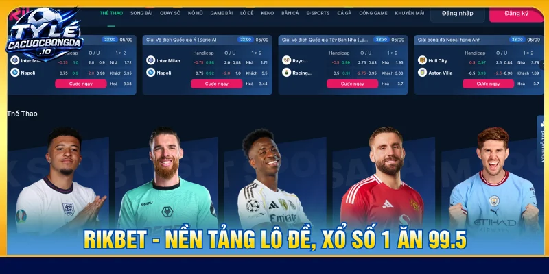 Nhà cái uy tín RIKBET chuyên về mảng lô đề