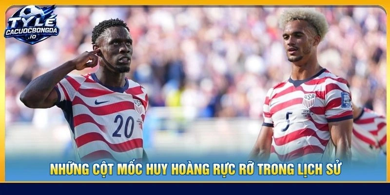 Những cột mốc huy hoàng rực rỡ trong lịch sử