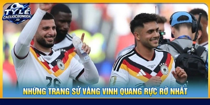 Những trang sử vàng vinh quang rực rỡ nhất