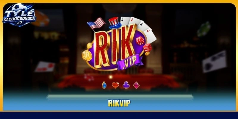 RIKVIP: Những Điểm Nổi Bật Trong Hệ Sinh Thái Trực Tuyến