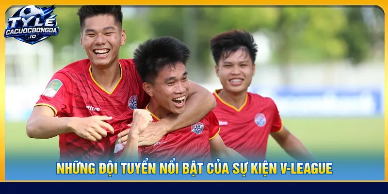 Thông tin về đội tuyển hàng đầu của Hạng nhất Việt Nam