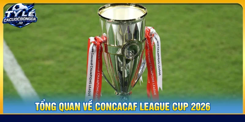 Tìm hiểu chi tiết về concacaf league cup