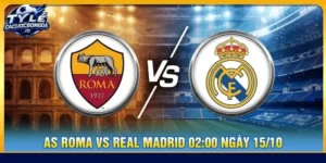 Soi kèo AS Roma vs Real Madrid 02:00 ngày 15/10 - C1